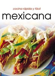 Cover of: Cocina rápido y fácil mexicana (Cocina Rapida Y Facil)