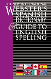 Cover of: The New International Webster Spanish Dictionary and Guide To English Spelling