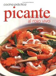 Cover of: Picante al rojo vivo by [fotos, William Meppem ; desarrollo de recetas, Donna Hay, Angela Nahas ; edición en español, producción general, Isabel Toyos ; traducción Estela G. de Otero].