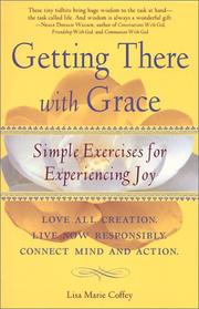 Cover of: Getting There With Grace: Simple Exercises for Experiencing Joy