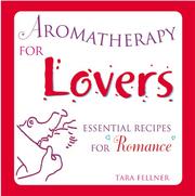 Cover of: Aromatherapy for Lovers: Essential Recipes for Romance