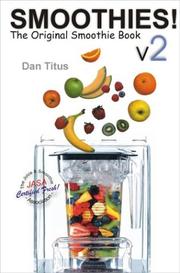 Smoothies! The Original Smoothie Book by Dan Titus