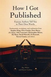Cover of: How I Got Published: Famous Authors Tell You in Their Own Words