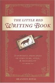 Cover of: The Little Red Writing Book: 20 Powerful Principles of Structure, Style, & Readability
