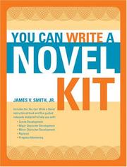 Cover of: You Can Write A Novel Kit by James V. Smith