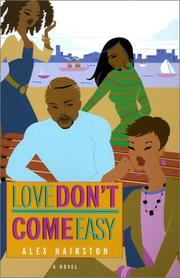 Love don't come easy by Alex Hairston