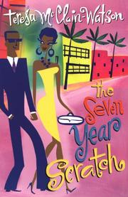 Cover of: The Seven Year Scratch by Teresa McClain Watson