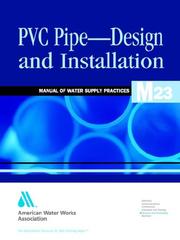 Cover of: Pvc Pipe-Design and Installation (Awwa Manual, M23) by American Water Works Association