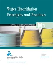 Cover of: Water Fluoridation Principles and Practices 5e (Awwa Manual) by American Water Works Association