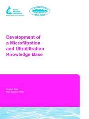 Development of a microfiltration and ultrafiltration knowledge base by Samer Adham
