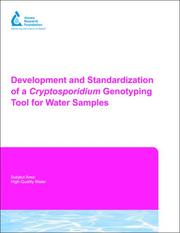 Cover of: Development and Standardization of a Cryptosporidium Genotyping Tool for Water Samples (Subject Area: High-Quality Water)