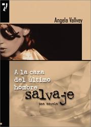 Cover of: A la caza del último hombre salvaje