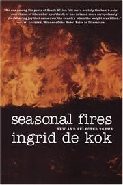 Cover of: Seasonal fires by Ingrid De Kok, Ingrid De Kok