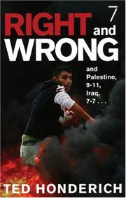 Cover of: Right and Wrong, and Palestine, 9/11, Iraq, 7-7... | Ted Honderich