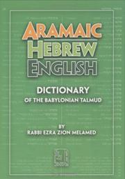 Cover of: Aramaic-Hebrew-English Dictionary by Ezra Zion Melamed