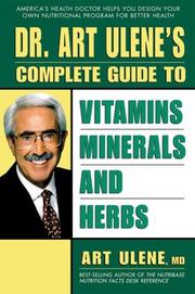 Cover of: Dr. Art Ulene's Complete Guide to Vitamins, Minerals, and Herbs