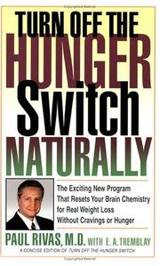 Cover of: Turn off the Hunger Switch Naturally by E.A. Tremblay, Paul Rivas