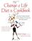 Cover of: The Change of Life Diet and Cookbook