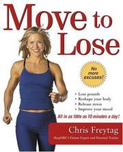 Cover of: Move To Lose: Look And Feel Better In Just 10 Minutes A Day