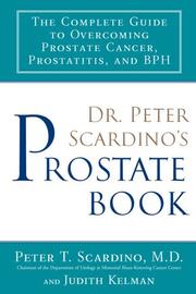 Cover of: Dr. Peter Scardino's Prostate Book: The Complete Guide to Overcoming Prostate Cancer, Prostatitis, and BPH