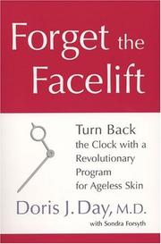 Cover of: Forget the Facelift: Turn Back the Clock with a Revolutionary Program for Ageless Skin