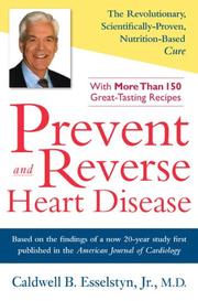 Cover of: Prevent and Reverse Heart Disease by Caldwell B. Esselstyn, Caldwell B. Esselstyn