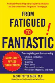 Cover of: From Fatigued to Fantastic by Jacob Teitelbaum