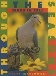 Cover of: Birds in Fall (Through the Seasons, 3.) by Stephen Maslowski, Adele Richardson
