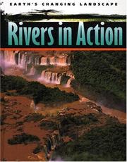 Cover of: Rivers in Action (Earth's Changing Landscape)