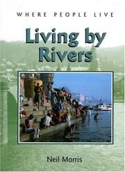 Cover of: Living by rivers by Neil Morris