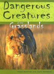 Cover of: Dangerous Creatures Of The Grasslands (Dangerous Creatures)