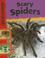 Cover of: Scary Spiders (Killer Nature!)