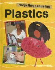 Cover of: Plastics (Recycling and Re-Using Materials) by 