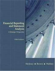 Cover of: Financial Reporting and Statement Analysis by Clyde P. Stickney, Paul Brown, James M. Wahlen, Clyde P. Stickney, Paul Brown, James M. Wahlen