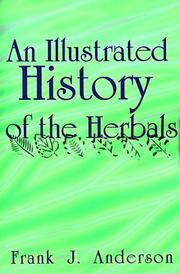 Cover of: An Illustrated History of the Herbals | Frank J. Anderson