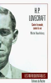Cover of: H.P. Lovecraft-Contre le Monde, Contre la Vie