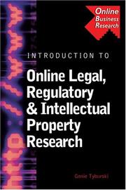 Cover of: Introduction to online legal, regulatory, & intellectual property research by Genie Tyburski, editor and contributor ; with the assistance of Donna Cavallini.