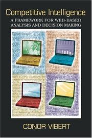 Cover of: Competitive intelligence: a framework for web-based analysis and decision making