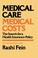 Cover of: Medical care, medical costs
