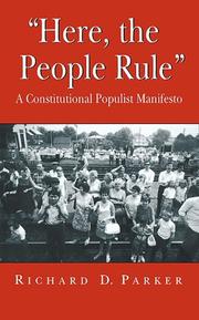 Cover of: Here, the People Rule by Richard D. Parker