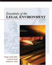 Cover of: Essentials of the Legal Environment by Roger LeRoy Miller, Frank B. Cross, Gaylord A. Jentz