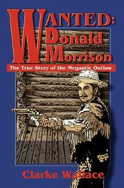 Cover of: Wanted-Donald Morrison | Clarke Wallace