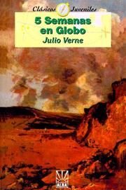 Cover of: Cinco Seamanas en Globo (Coleccion Clasicos Juveniles) by Jules Verne