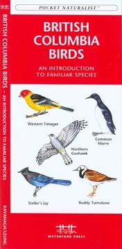Cover of: British Columbia Birds: An Introduction to Familiar Species (Pocket Naturalist - Waterford Press)