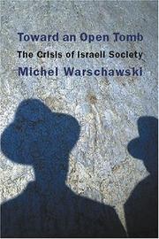 Cover of: Toward an open tomb: the crisis of Israeli society