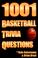 Cover of: 1001 Basketball Trivia Questions