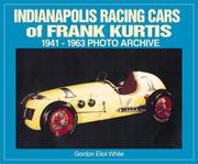 Cover of: Indianapolis Racing Cars of Frank Kurtis 1941-1963 Photo Archive