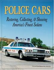 Cover of: Police Cars: Restoring, Collecting and Showing America's Finest Sedans