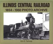 Cover of: Illinois Central Railroad: 1854 through 1960 photo archive