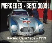 Cover of: Mercedes-Benz 300SL: Racing Cars 1952-1953 (Ludvigsen Library)